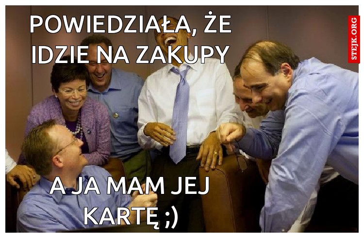 Powiedziała, że idzie na zakupy