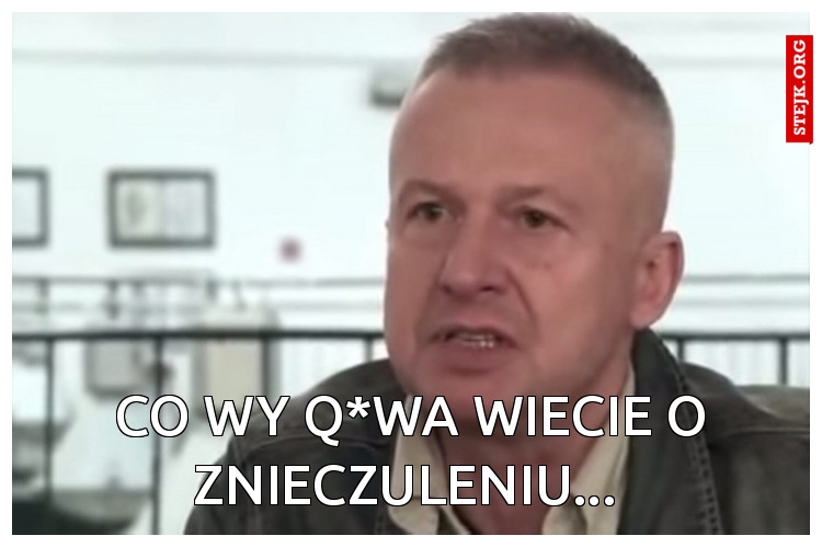Co Wy q*wa wiecie