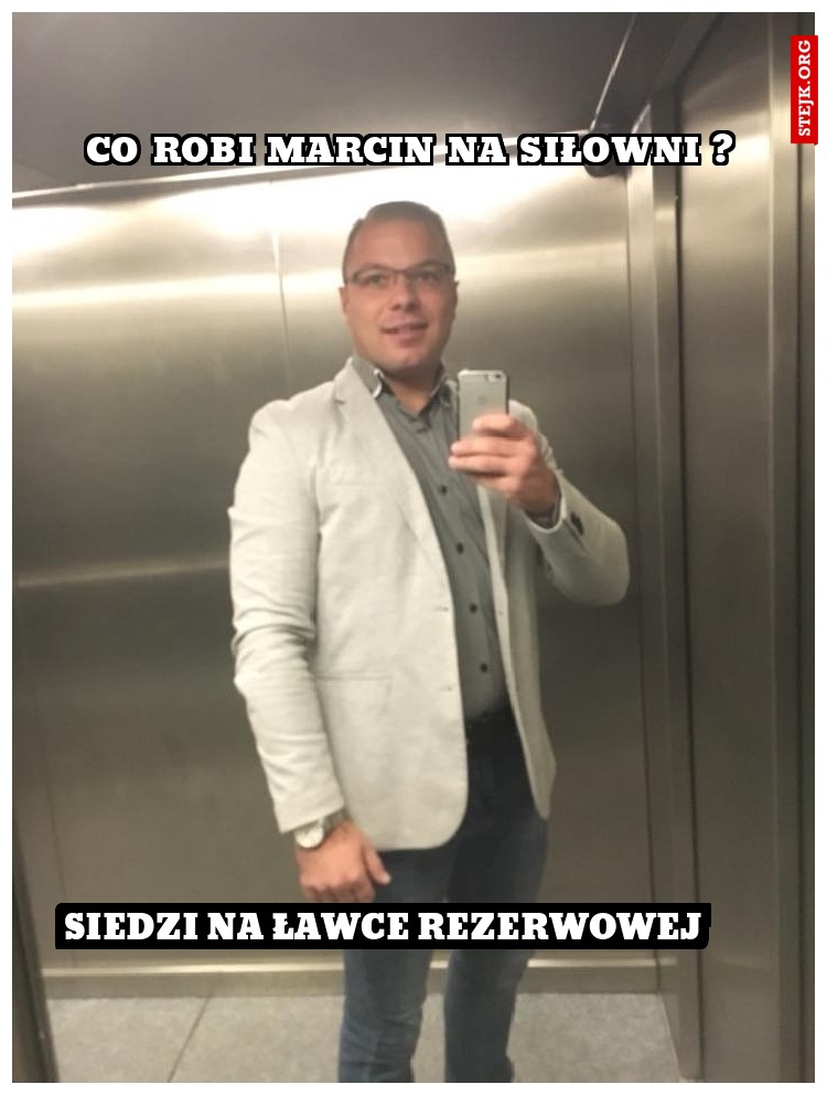 CO ROBI MARCIN NA SIŁOWNI ?