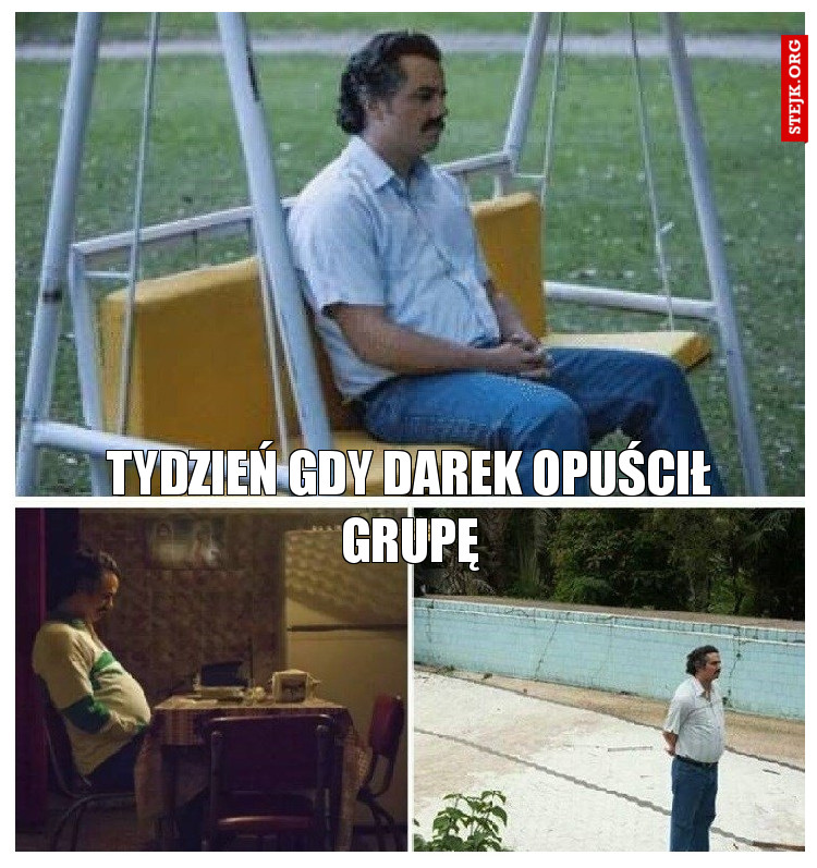Tydzień Gdy Darek opuścił grupę