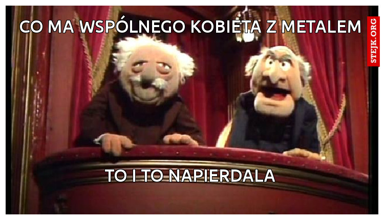 co ma wspólnego kobieta z metalem
