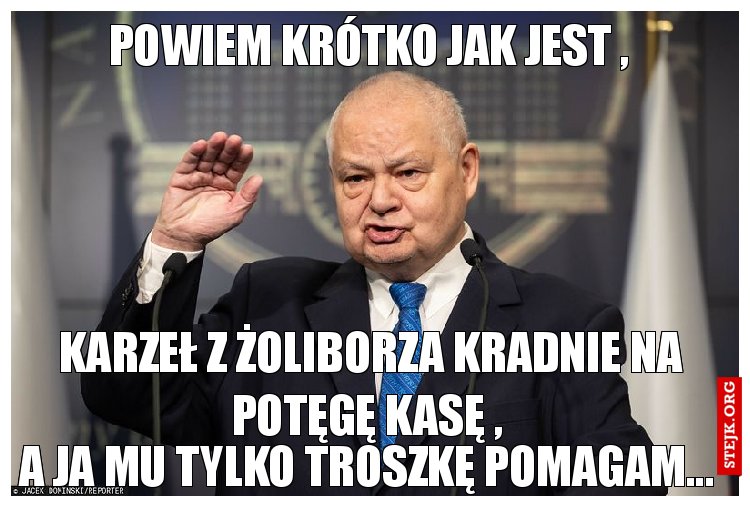 Powiem krótko jak jest , 