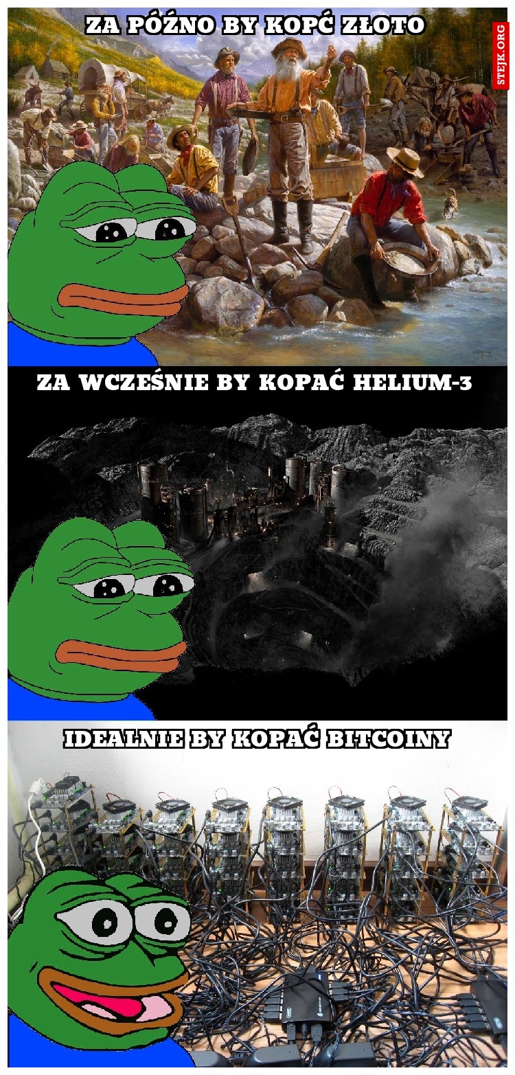 za późno by kopć złoto 