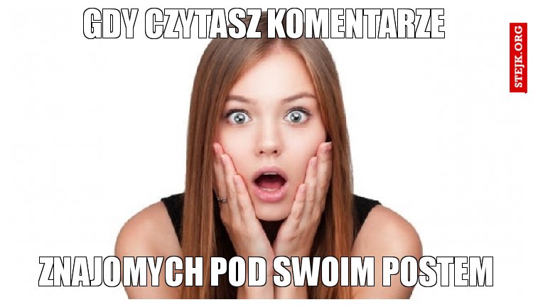 gdy czytasz komentarze