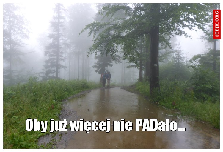 Oby już więcej nie PADało...