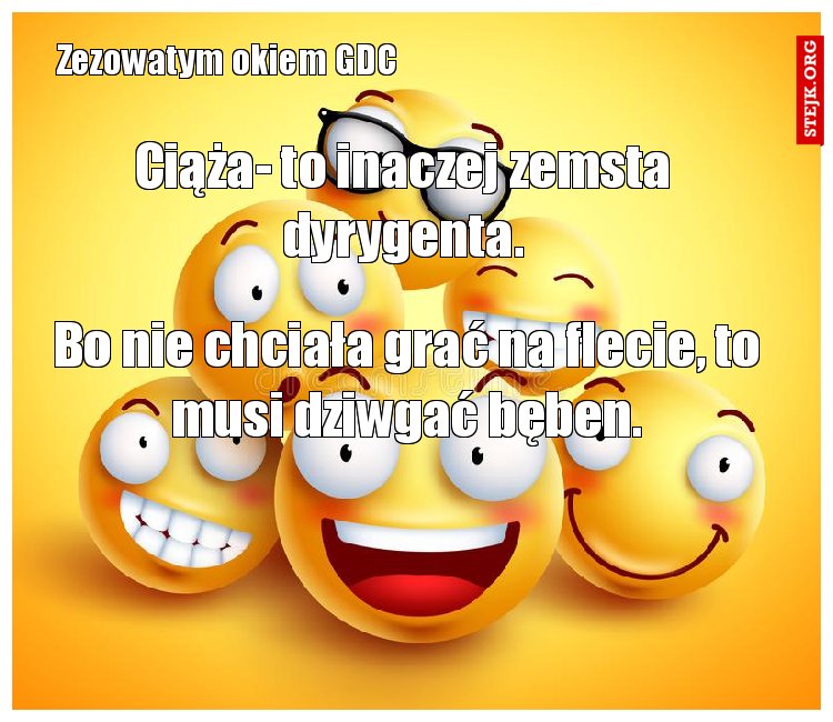 Ciąża- to inaczej zemsta dyrygenta.