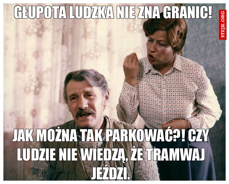 Głupota ludzka nie zna granic! 