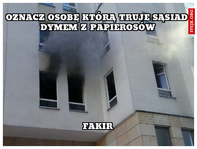 Oznacz osobę którą truje sąsiad dymem z papierosów