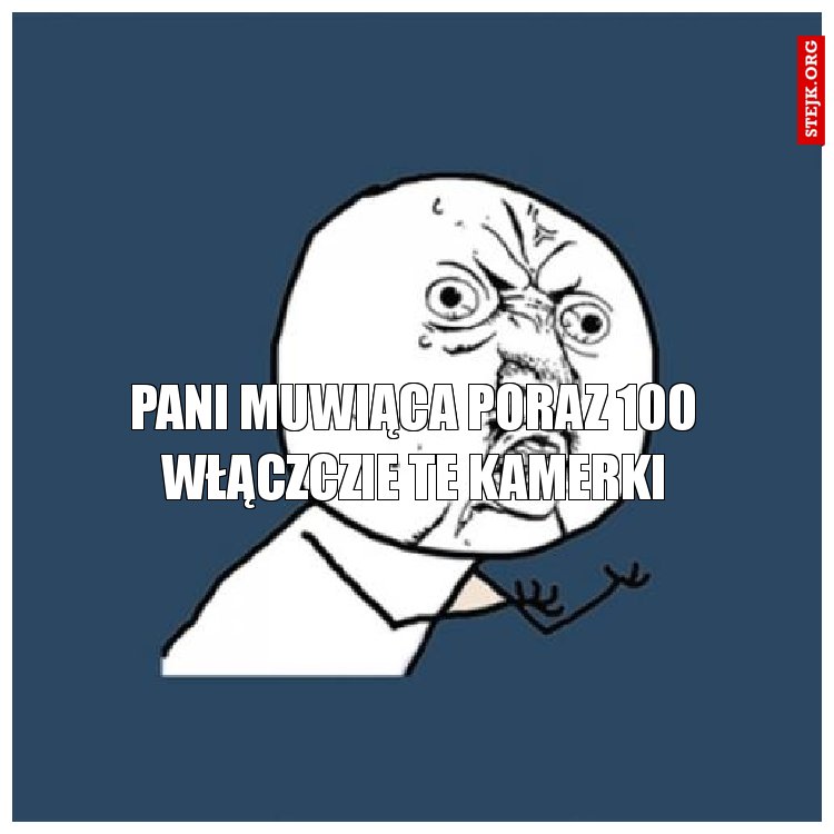 pani muwiąca poraz 100 włączczie te kamerki