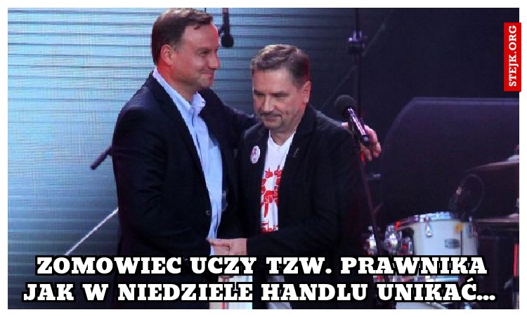 Zomowiec uczy tzw. Prawnika jak w niedziele handlu unikać... 