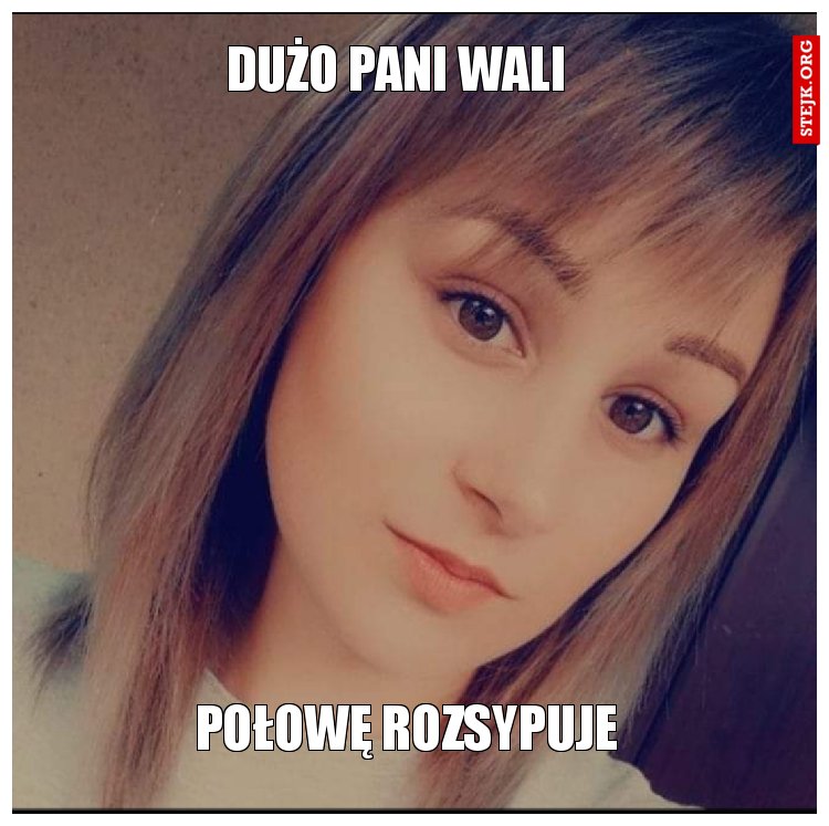 Dużo pani wali
