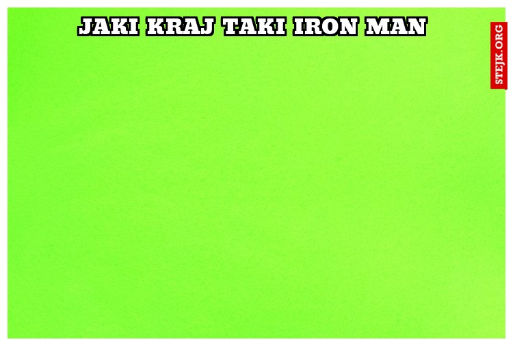 Jaki Kraj taki Iron Man