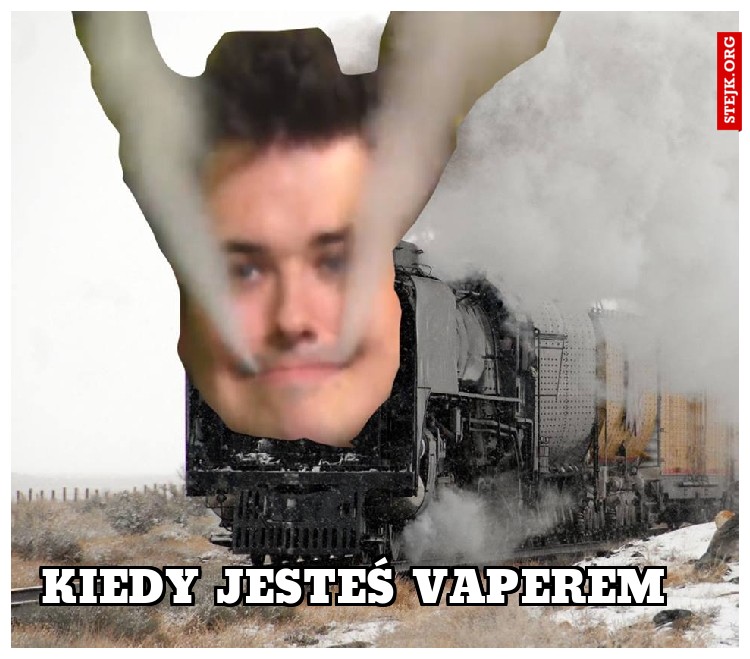 Kiedy jesteś vaperem