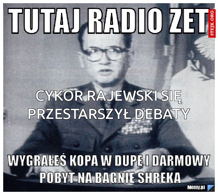 CYKOR RAJEWSKI Się PRZESTARSZYŁ DEBATY
