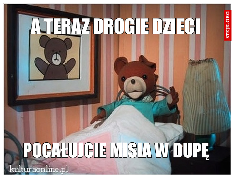 a teraz drogie dzieci