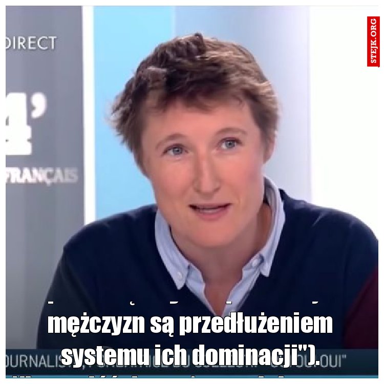 Nowy etap rewolucji otwiera Alice Coffin. Francuska radna Zielonych wydała niedawno książkę pt: " Lesbijski geniusz" gdzie  stwierdza m. in., że nie ogląda już filmów ani nie słucha muzyki stworzonej przez mężczyzn ("produkcje mężczyzn są przedłużeniem systemu ich dominacji"). Nienawiść do mężczyzn jako grupy społecznej, a często także do jednostek, daje mi wiele radości – mówiła autorka tego manifestu. Biedna chyba nie wie, że druk wynalazł samiec Gutenberg, bo by książki nie wydała.