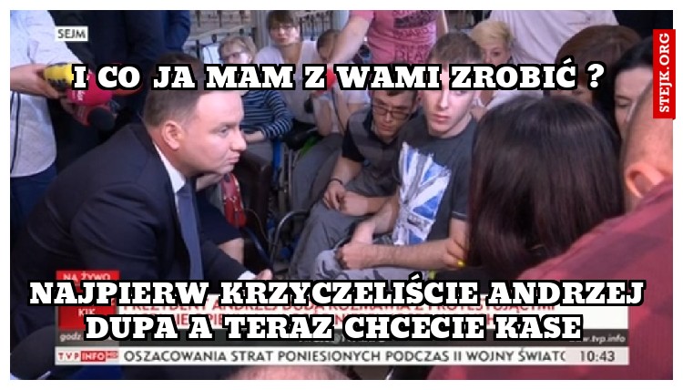i co ja mam z wami zrobić ?