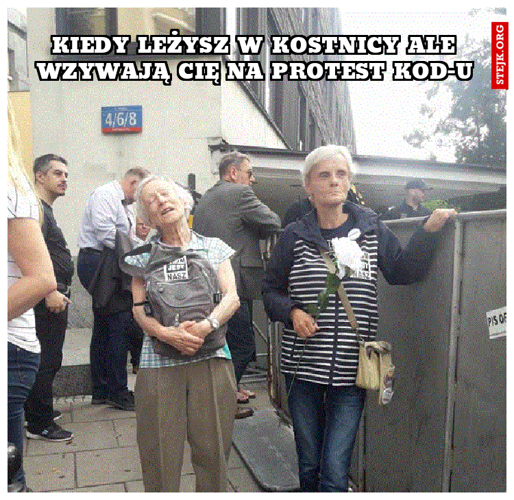 kiedy leżysz w kostnicy ale wzywają cię na protest KOD-u