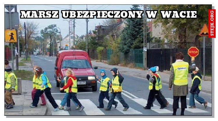 Marsz ubezpieczony w wacie