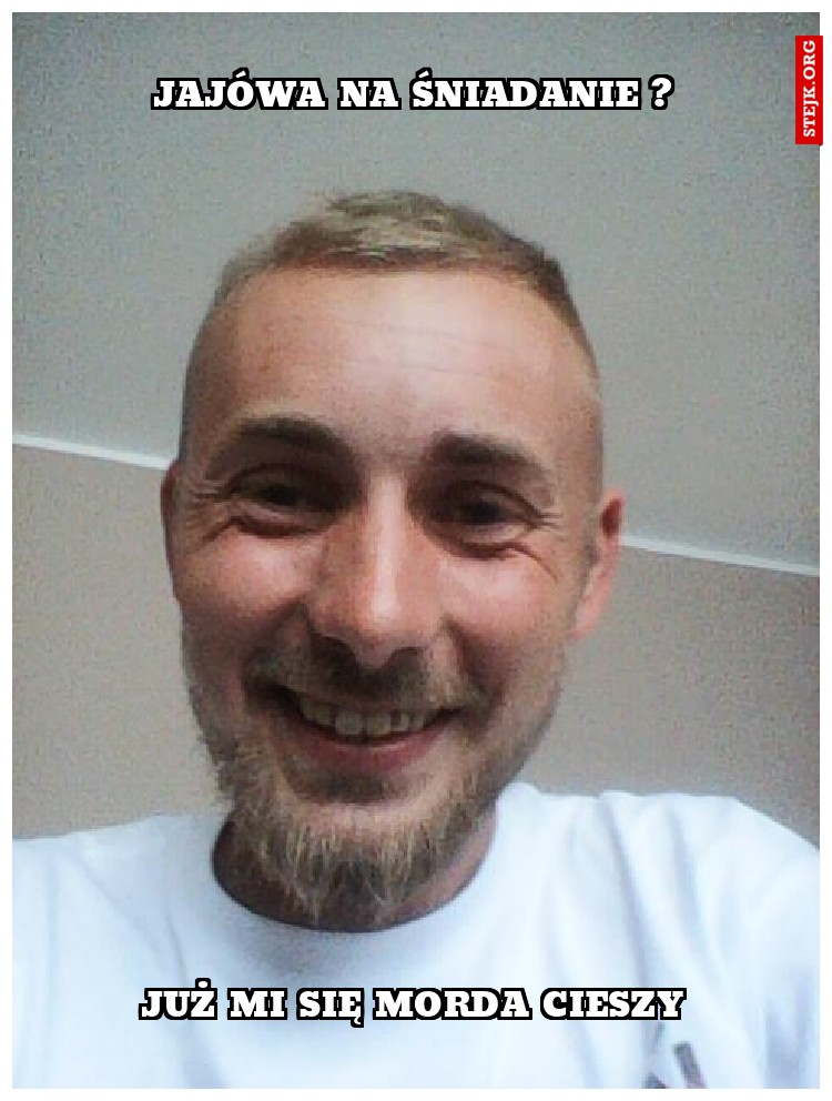 jajówa na śniadanie ?