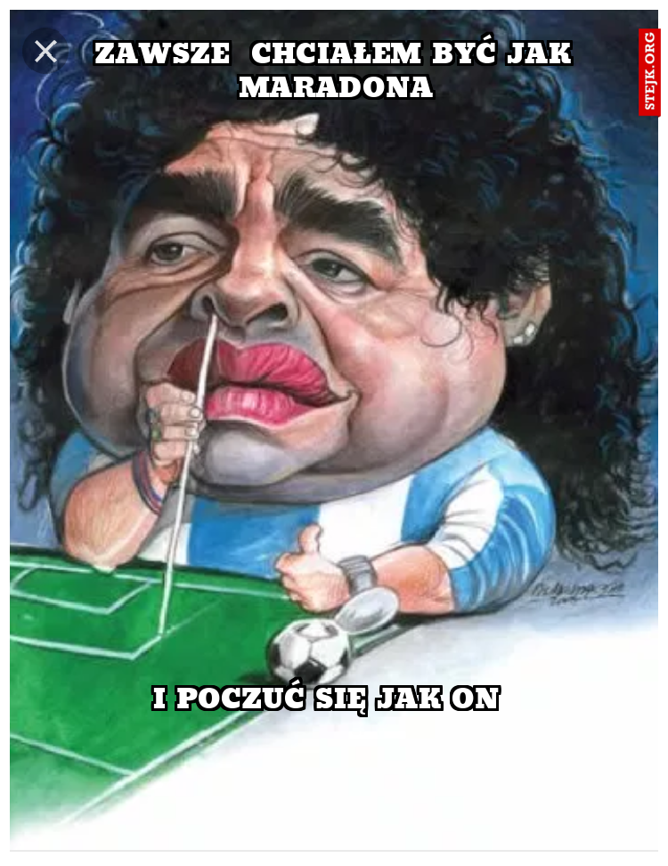 Zawsze  chciałem być jak maradona