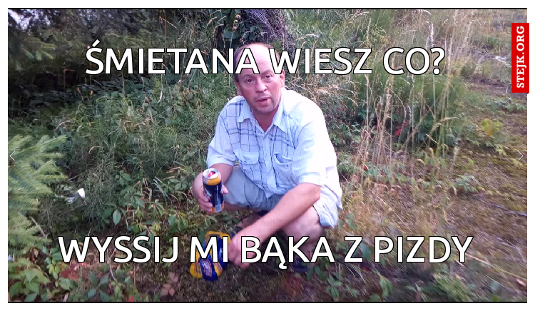 śmietana wiesz co?