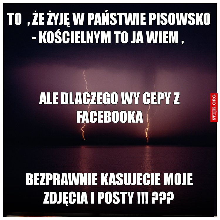 To  , że żyję w państwie pisowsko - kościelnym to ja wiem , 