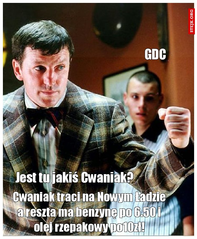 Jest tu jakiś Cwaniak?