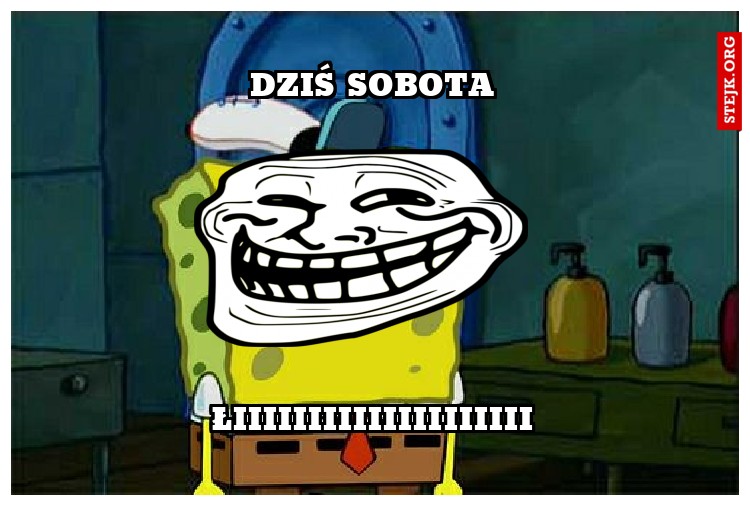 Dziś sobota