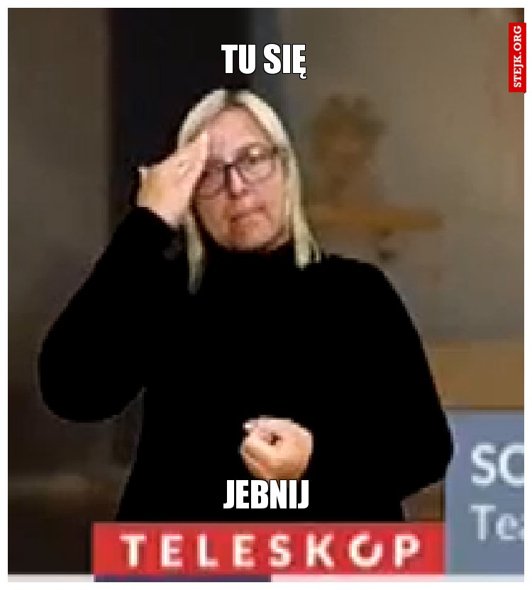 TU SIĘ