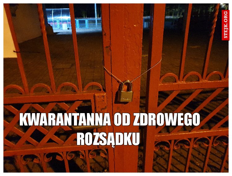 Kwarantanna od zdrowego rozsądku 
