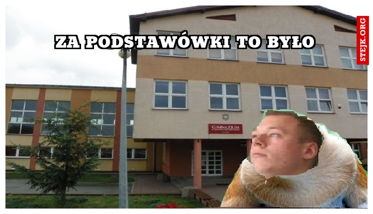 za podstawówki to było
