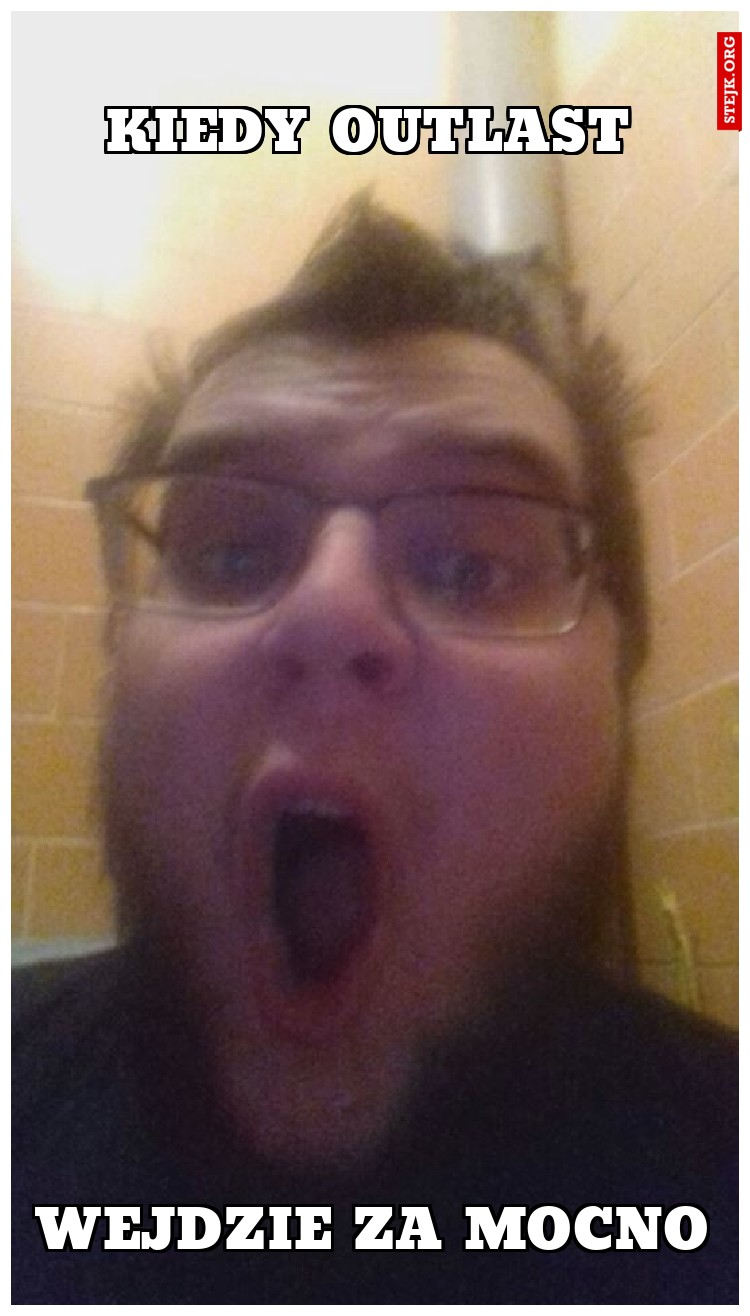 KIEDY OUTLAST
