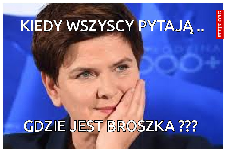 Kiedy wszyscy pytają ..