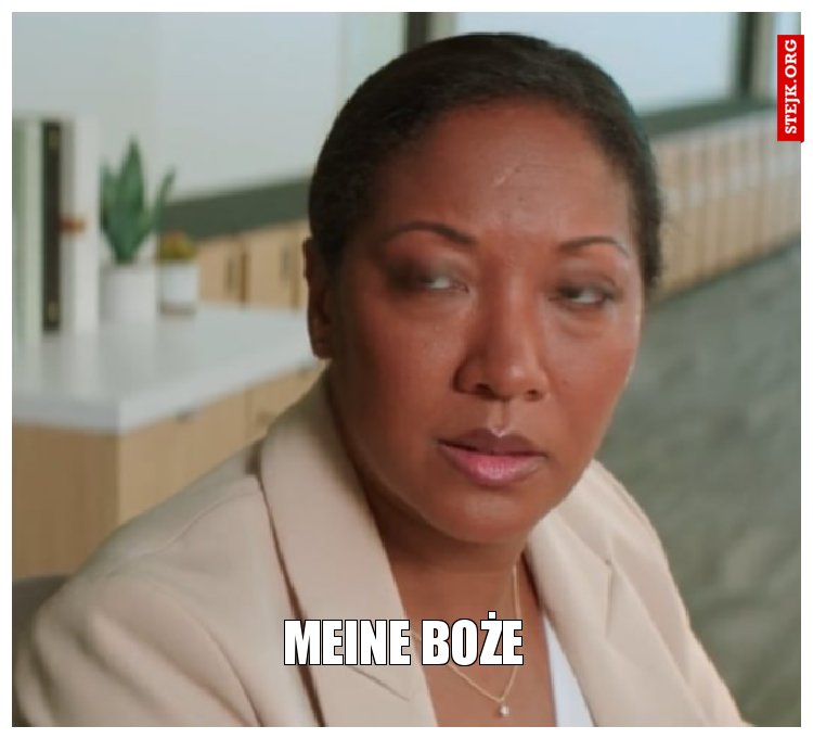 MEINE BOŻE