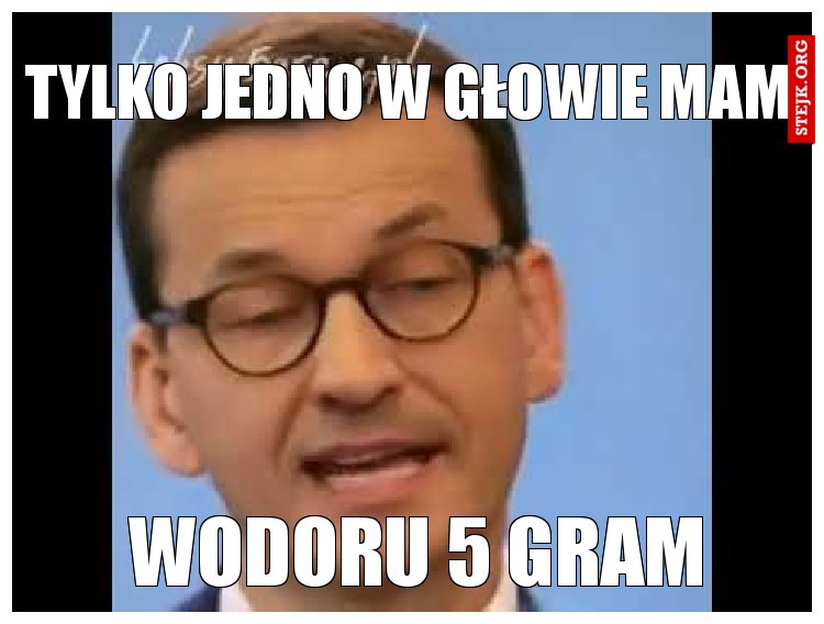 Tylko jedno w głowie mam
