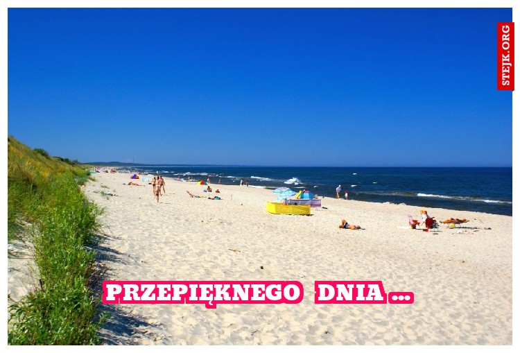 przepięknego  dnia ...