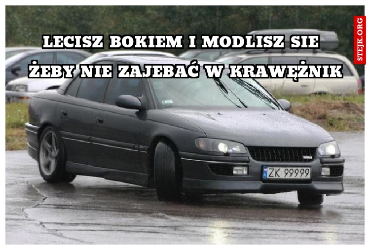 lecisz bokiem i modlisz sie 