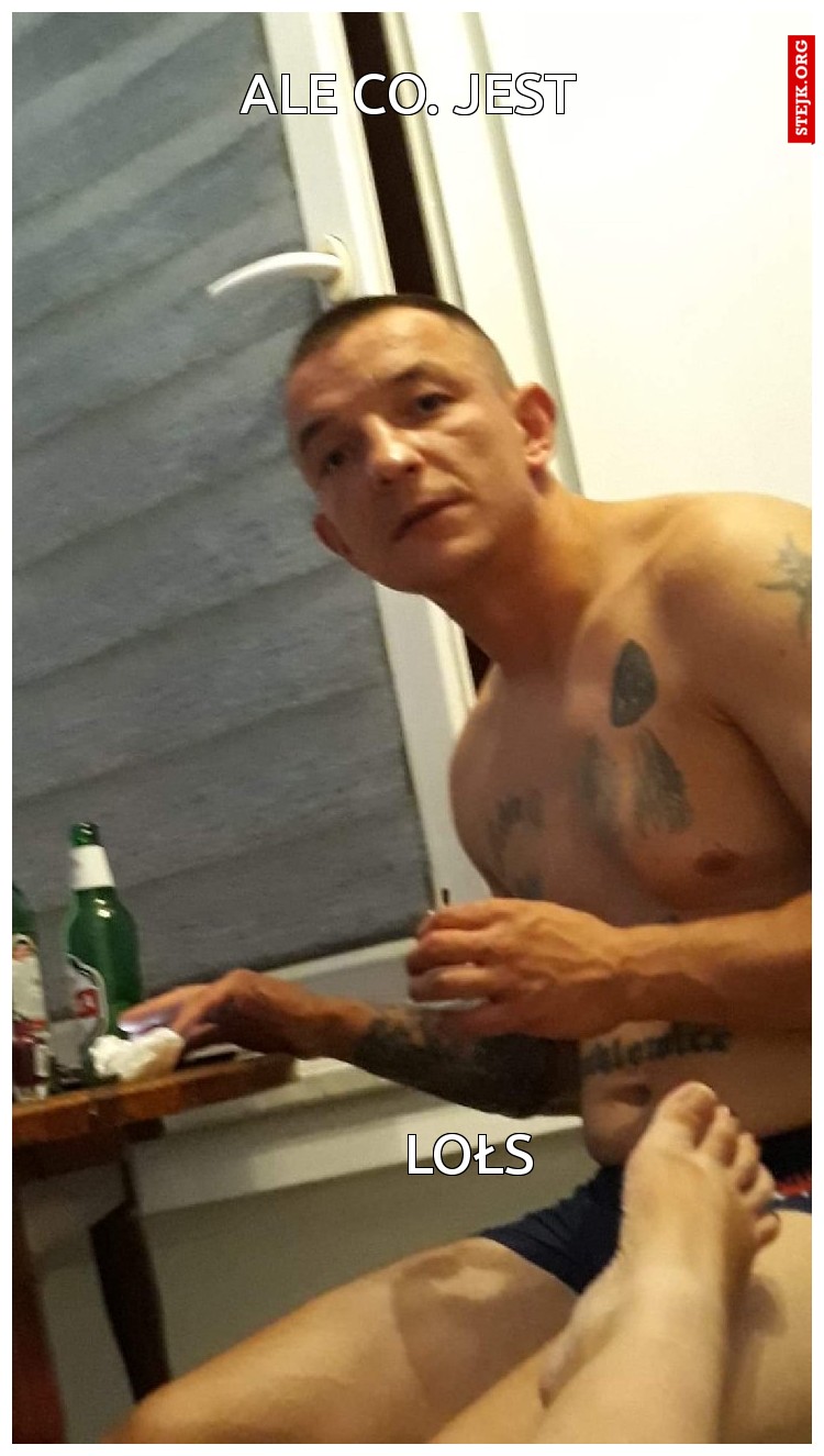 Ale co. Jest