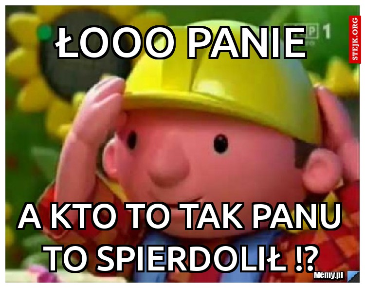 łooo panie
