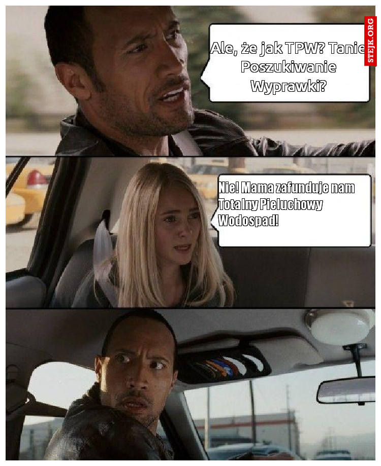 Ale, że jak TPW? Tanie Poszukiwanie Wyprawki?