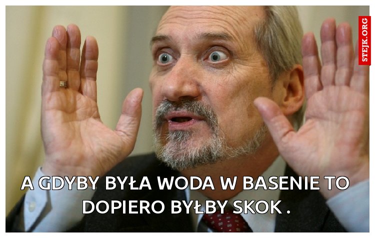 a gdyby była woda w basenie to dopiero byłby skok .