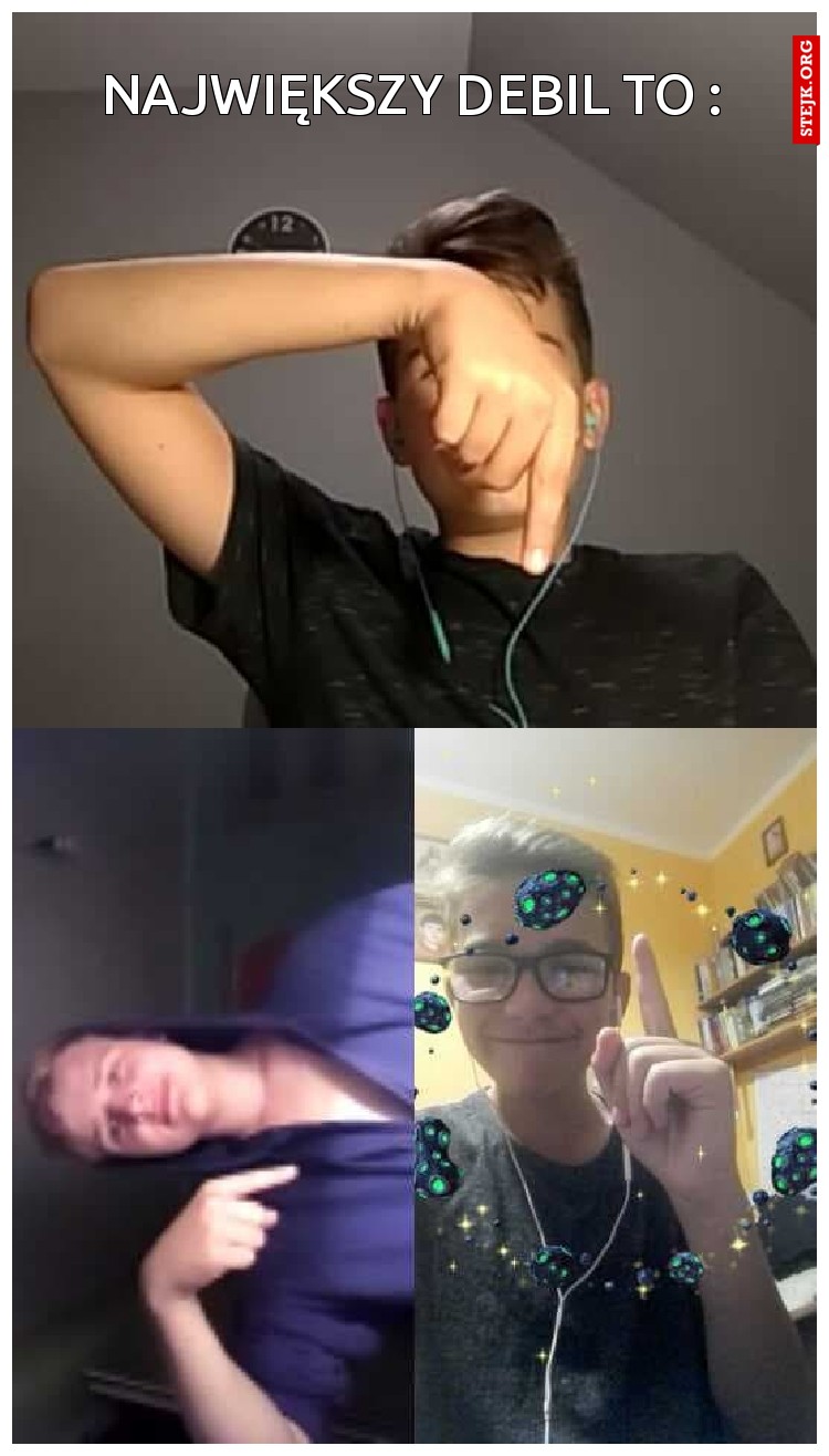 największy debil to :