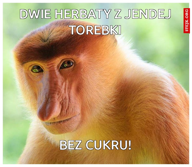 dwie herbaty z jendej torebki