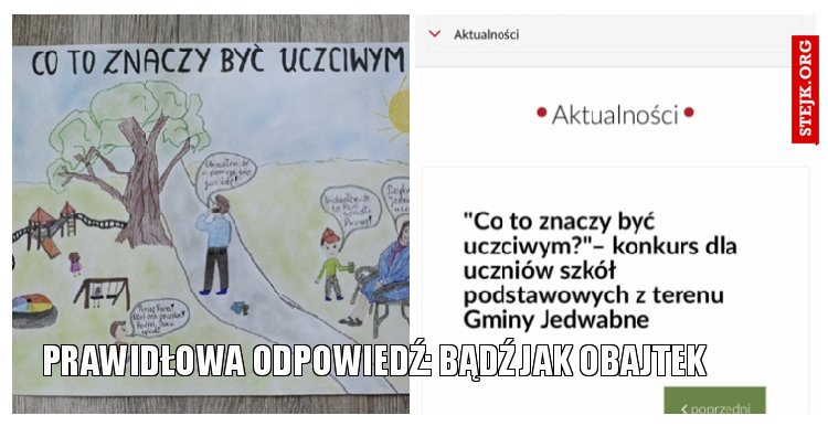 Prawidłowa odpowiedź: bądź jak obajtek