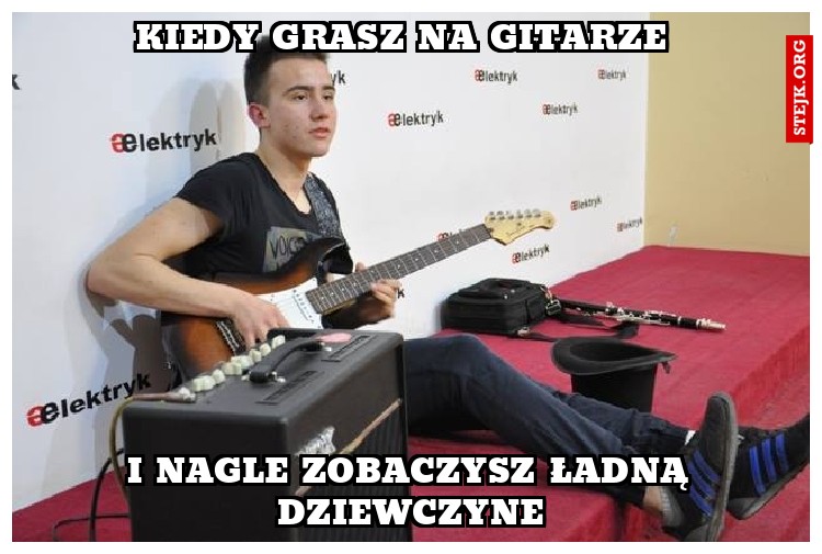 kiedy grasz na gitarze