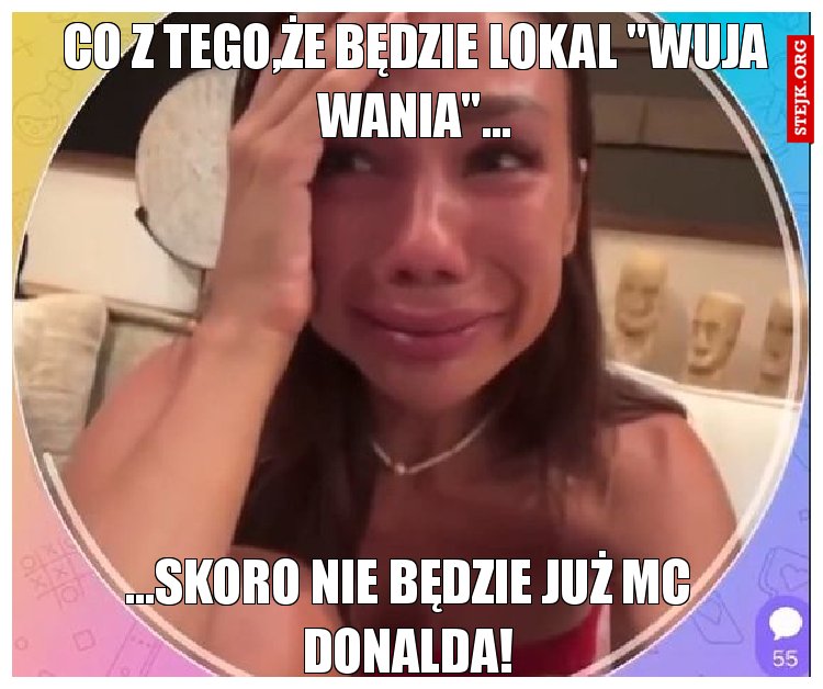 Co z tego,że będzie lokal "wuja wania"...