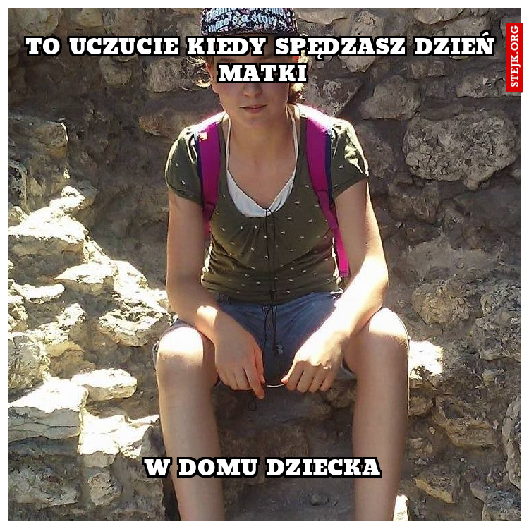 To uczucie kiedy spędzasz dzień Matki