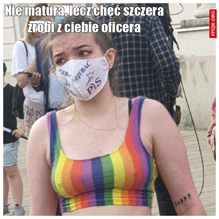 Nie matura, lecz chęć szczera zrobi z ciebie oficera