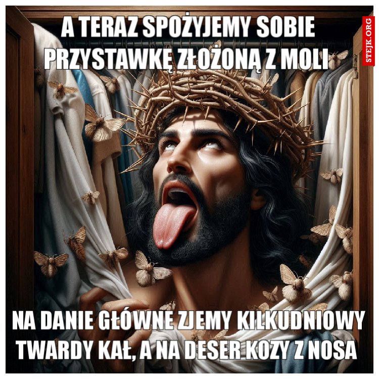 A teraz spożyjemy sobie przystawkę złożoną z moli 